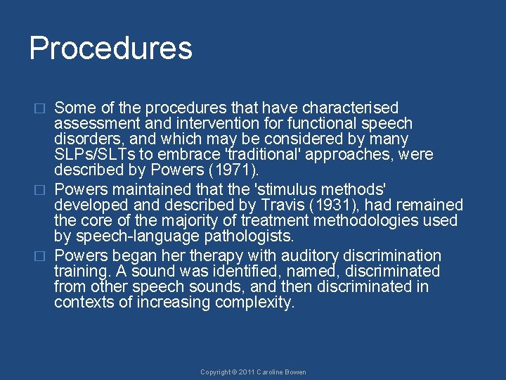 Procedures Some of the procedures that have characterised assessment and intervention for functional speech