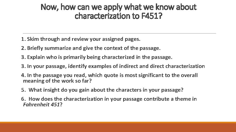 Now, how can we apply what we know about characterization to F 451? 1.