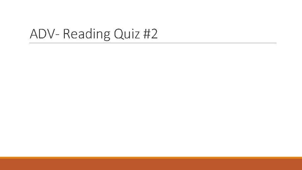 ADV- Reading Quiz #2 