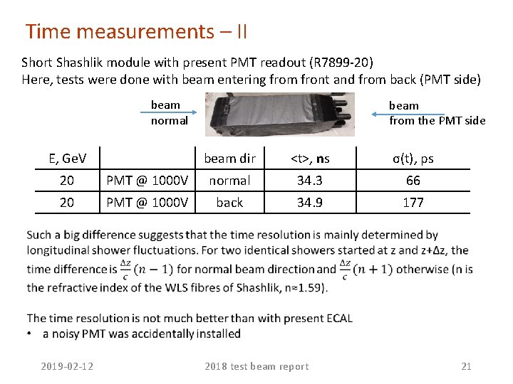 Time measurements – II Short Shashlik module with present PMT readout (R 7899 -20) Time measurements – II Short Shashlik module with present PMT readout (R 7899 -20)