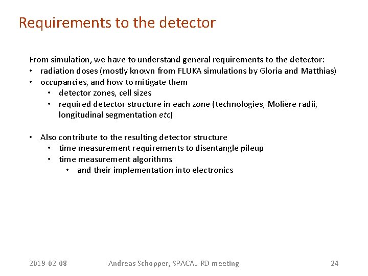 Requirements to the detector From simulation, we have to understand general requirements to the Requirements to the detector From simulation, we have to understand general requirements to the