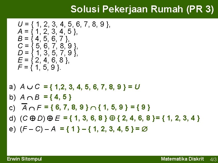 Solusi Pekerjaan Rumah (PR 3) U = { 1, 2, 3, 4, 5, 6,