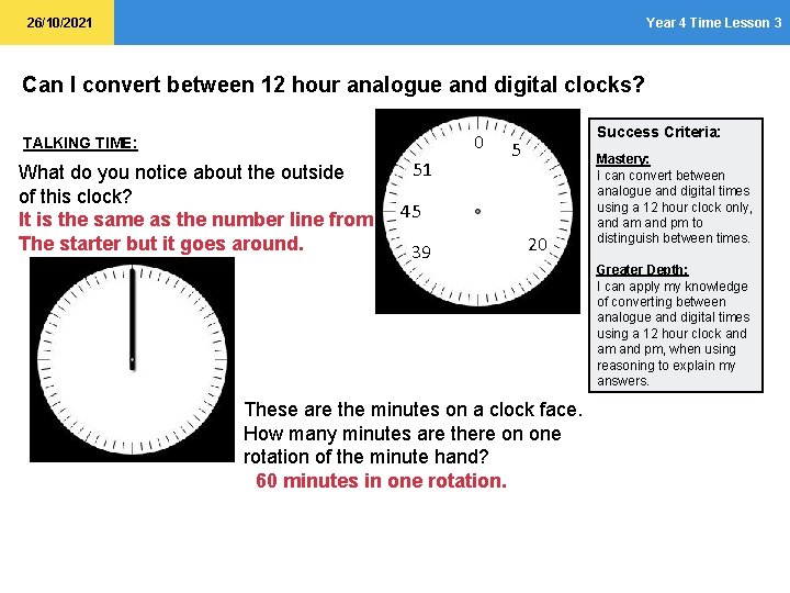 26/10/2021 Year 4 Time Lesson 3 Can I convert between 12 hour analogue and
