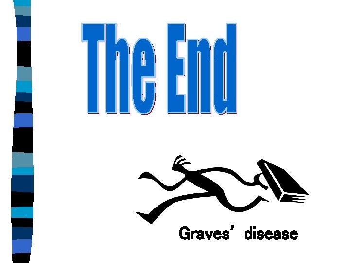 Graves’ disease Graves’ disease