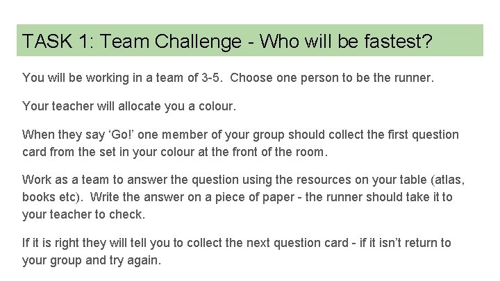 TASK 1: Team Challenge - Who will be fastest? You will be working in