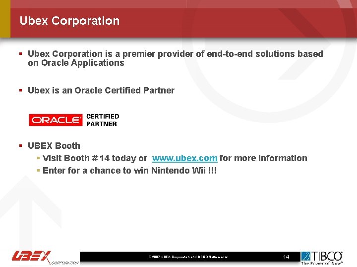 Ubex Corporation § Ubex Corporation is a premier provider of end-to-end solutions based on