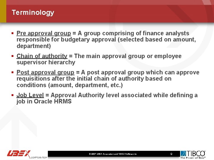Terminology § Pre approval group = A group comprising of finance analysts responsible for