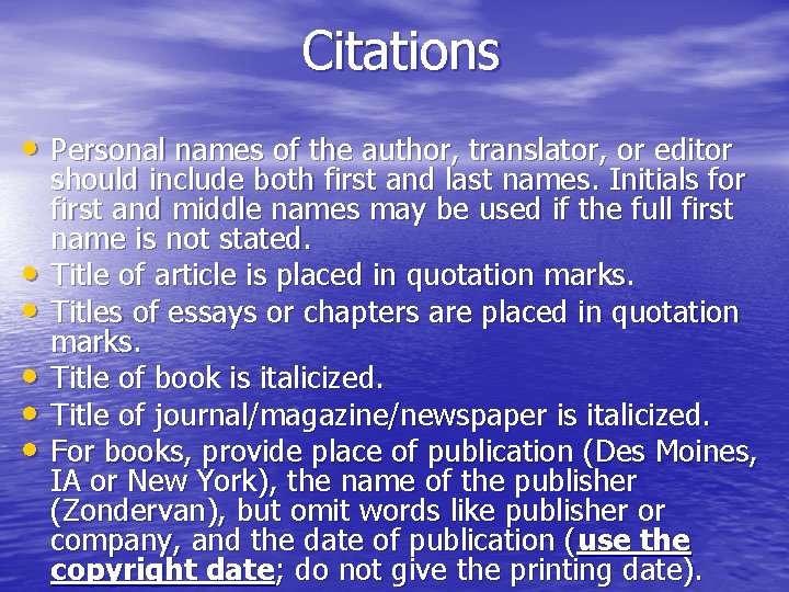 Citations • Personal names of the author, translator, or editor • • • should