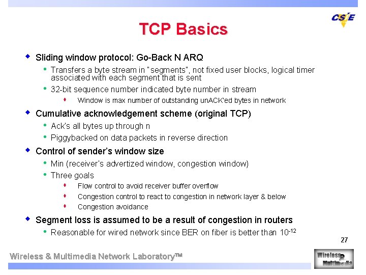 TCP Basics w Sliding window protocol: Go-Back N ARQ • • w s Window