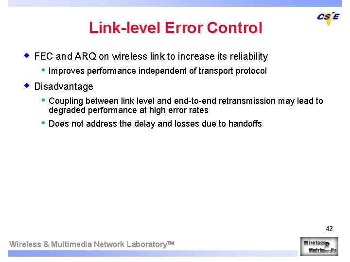 Link-level Error Control w FEC and ARQ on wireless link to increase its reliability