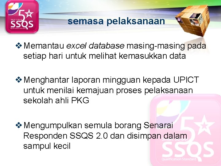 LOGO semasa pelaksanaan v Memantau excel database masing-masing pada setiap hari untuk melihat kemasukkan