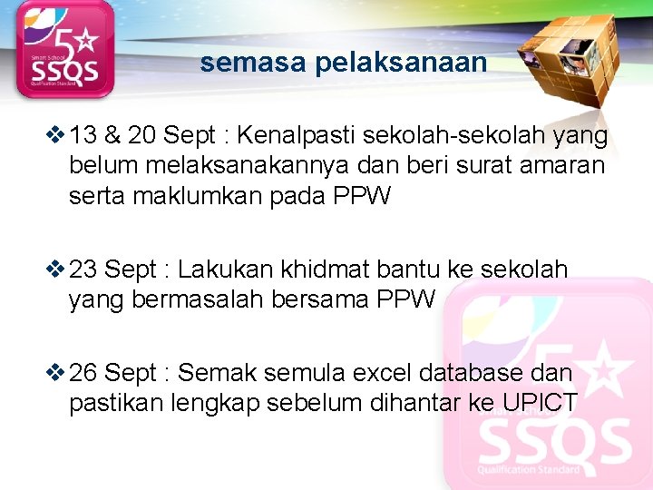 LOGO semasa pelaksanaan v 13 & 20 Sept : Kenalpasti sekolah-sekolah yang belum melaksanakannya