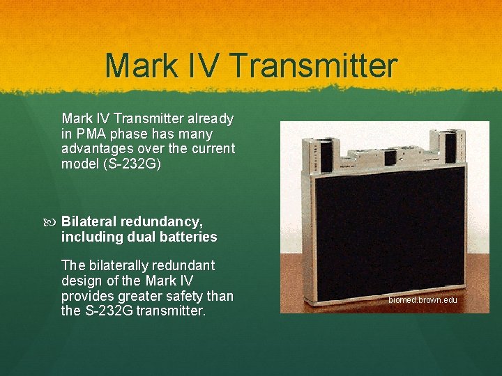 Mark IV Transmitter already in PMA phase has many advantages over the current model