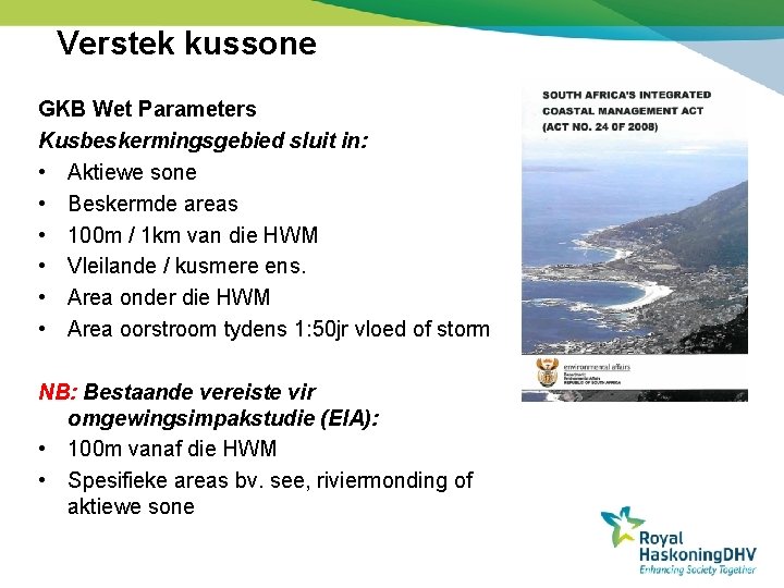 Verstek kussone GKB Wet Parameters Kusbeskermingsgebied sluit in: • Aktiewe sone • Beskermde areas