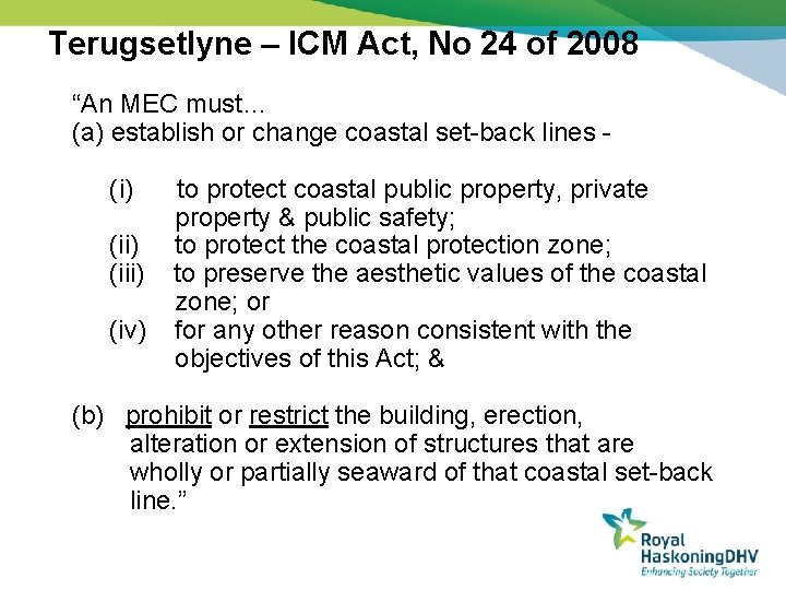 Terugsetlyne – ICM Act, No 24 of 2008 “An MEC must… (a) establish or