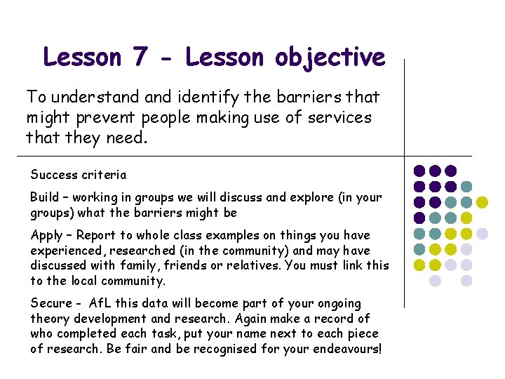 Lesson 7 - Lesson objective To understand identify the barriers that might prevent people