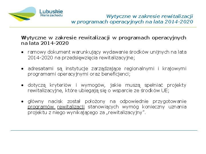 Wytyczne w zakresie rewitalizacji w programach operacyjnych na lata 2014 -2020 • ramowy dokument