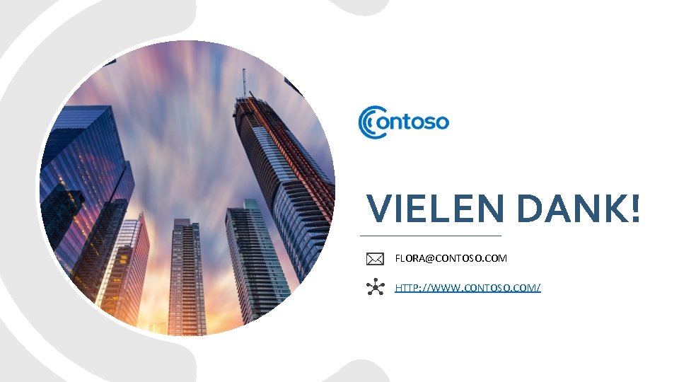 VIELEN DANK! FLORA@CONTOSO. COM HTTP: //WWW. CONTOSO. COM/ 