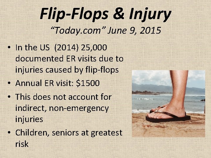 Flip-Flops & Injury “Today. com” June 9, 2015 • In the US (2014) 25,