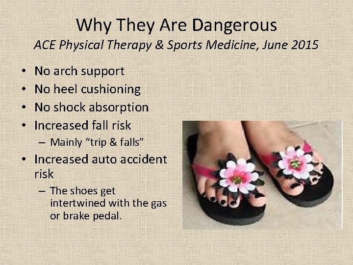 Why They Are Dangerous ACE Physical Therapy & Sports Medicine, June 2015 • •