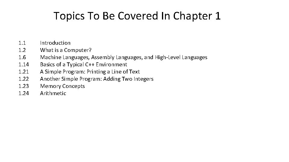 Topics To Be Covered In Chapter 1 1. 2 1. 6 1. 14 1. Topics To Be Covered In Chapter 1 1. 2 1. 6 1. 14 1.