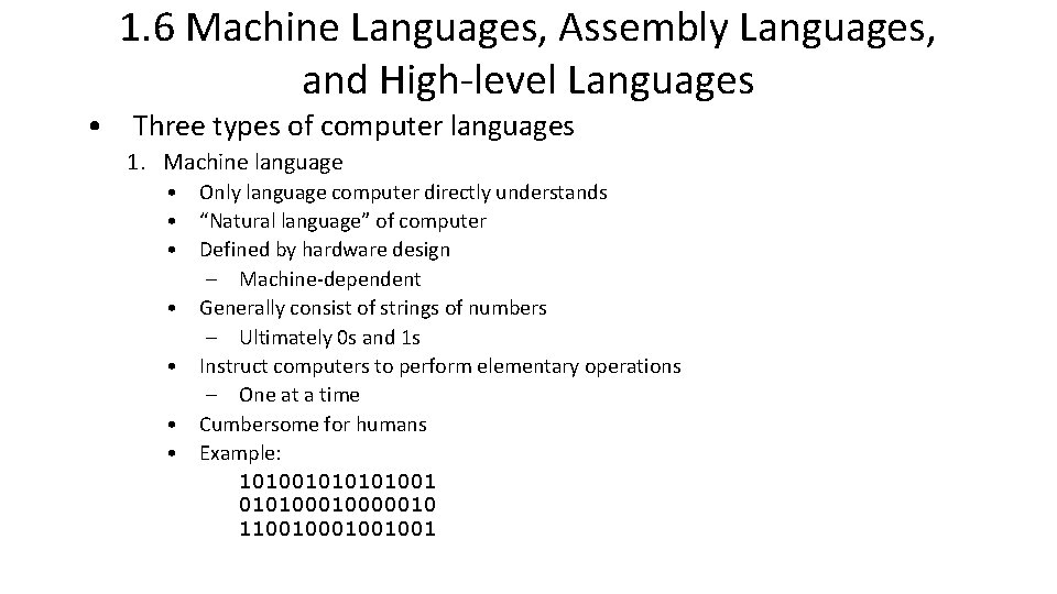 1. 6 Machine Languages, Assembly Languages, and High-level Languages • Three types of computer 1. 6 Machine Languages, Assembly Languages, and High-level Languages • Three types of computer