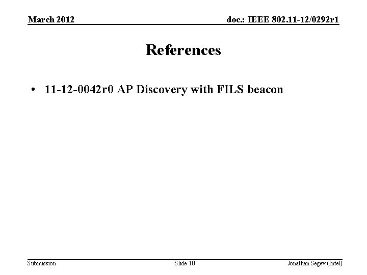 March 2012 doc. : IEEE 802. 11 -12/0292 r 1 References • 11 -12 March 2012 doc. : IEEE 802. 11 -12/0292 r 1 References • 11 -12