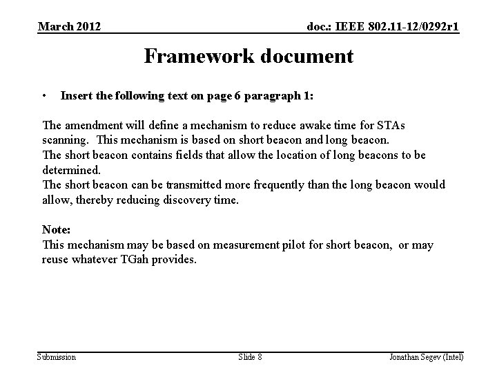 March 2012 doc. : IEEE 802. 11 -12/0292 r 1 Framework document • Insert