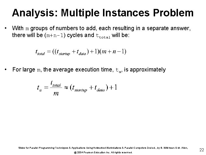 Analysis: Multiple Instances Problem • With m groups of numbers to add, each resulting