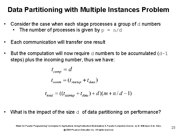 Data Partitioning with Multiple Instances Problem • Consider the case when each stage processes