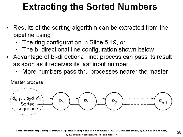 Extracting the Sorted Numbers • Results of the sorting algorithm can be extracted from