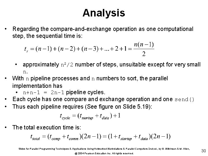 Analysis • Regarding the compare-and-exchange operation as one computational step, the sequential time is: