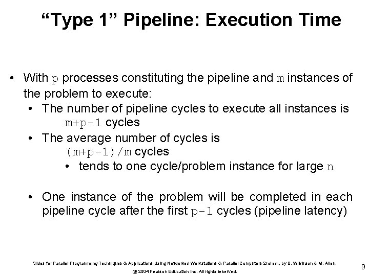 “Type 1” Pipeline: Execution Time • With p processes constituting the pipeline and m