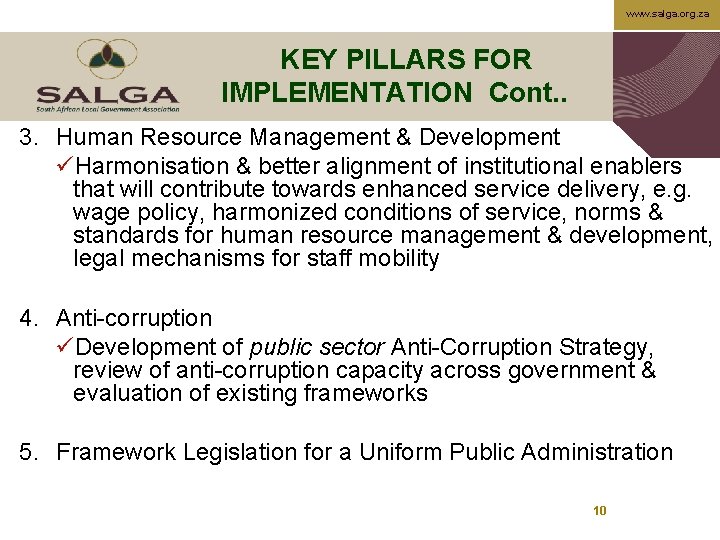 www. salga. org. za KEY PILLARS FOR IMPLEMENTATION Cont. . 3. Human Resource Management