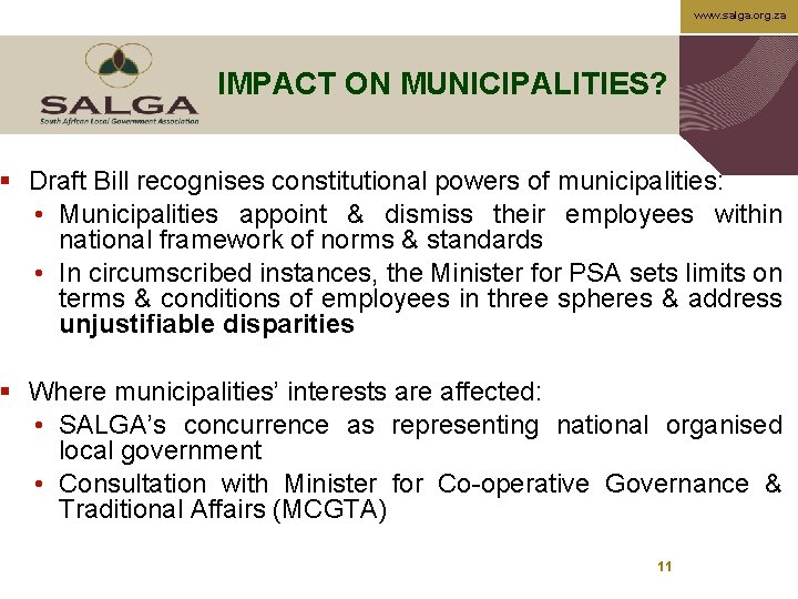 www. salga. org. za IMPACT ON MUNICIPALITIES? § Draft Bill recognises constitutional powers of