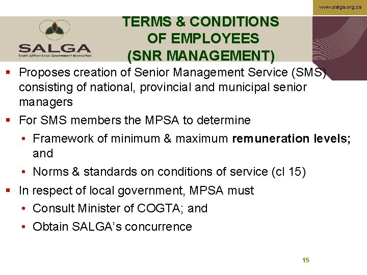 www. salga. org. za TERMS & CONDITIONS OF EMPLOYEES (SNR MANAGEMENT) § Proposes creation