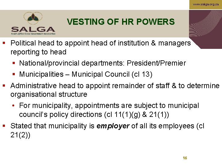 www. salga. org. za VESTING OF HR POWERS § Political head to appoint head