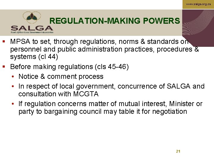 www. salga. org. za REGULATION-MAKING POWERS § MPSA to set, through regulations, norms &