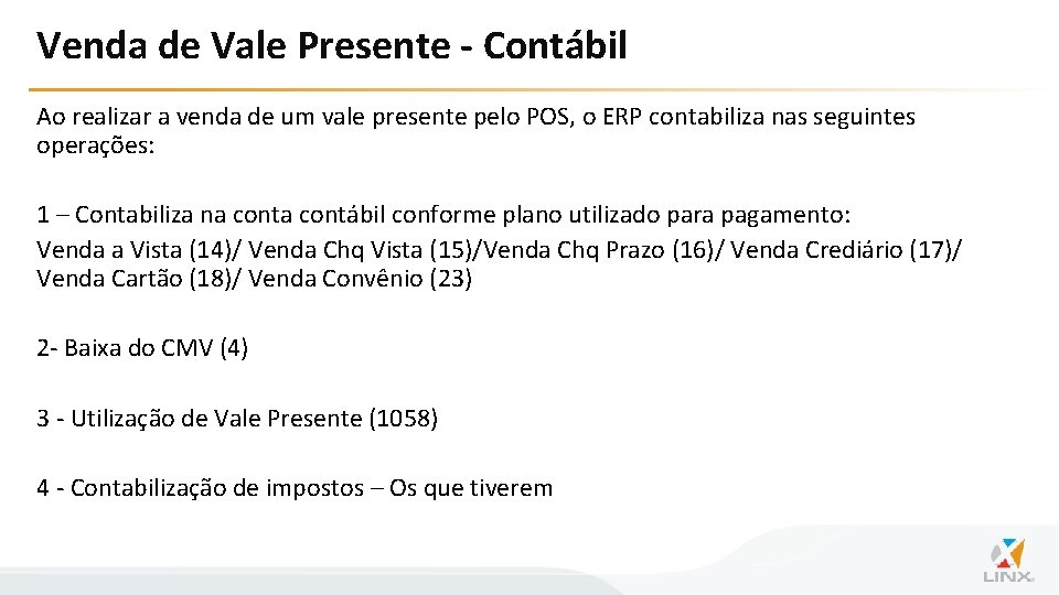 Venda de Vale Presente - Contábil Ao realizar a venda de um vale presente