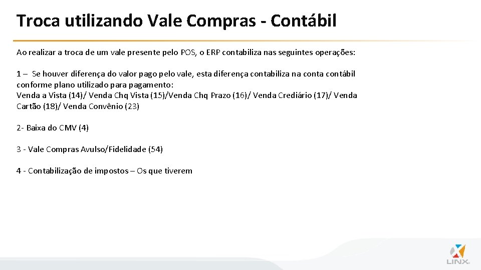 Troca utilizando Vale Compras - Contábil Ao realizar a troca de um vale presente