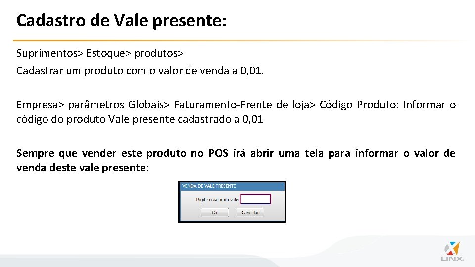 Cadastro de Vale presente: Suprimentos> Estoque> produtos> Cadastrar um produto com o valor de