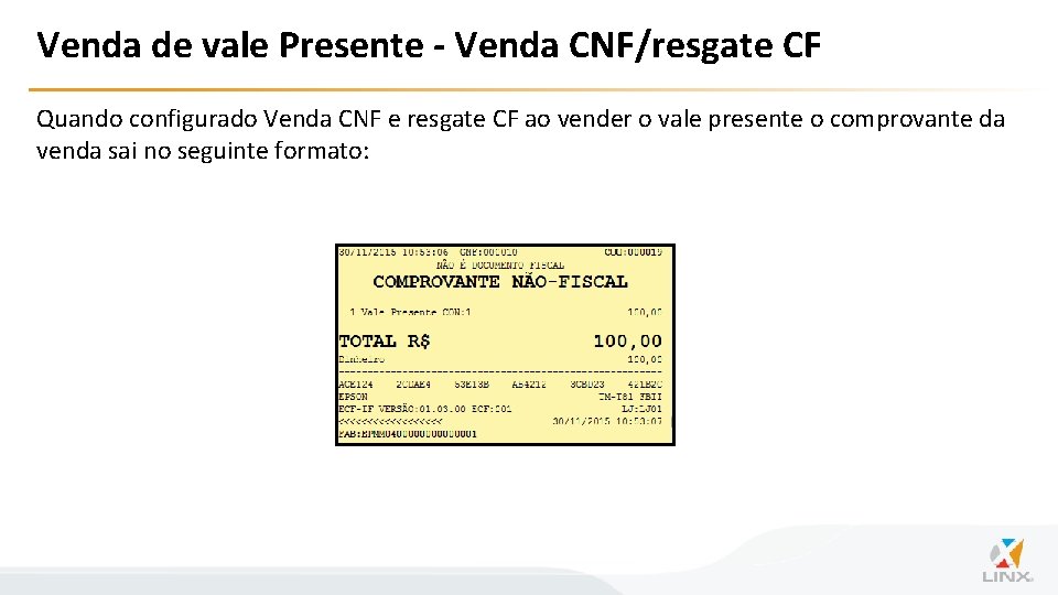 Venda de vale Presente - Venda CNF/resgate CF Quando configurado Venda CNF e resgate