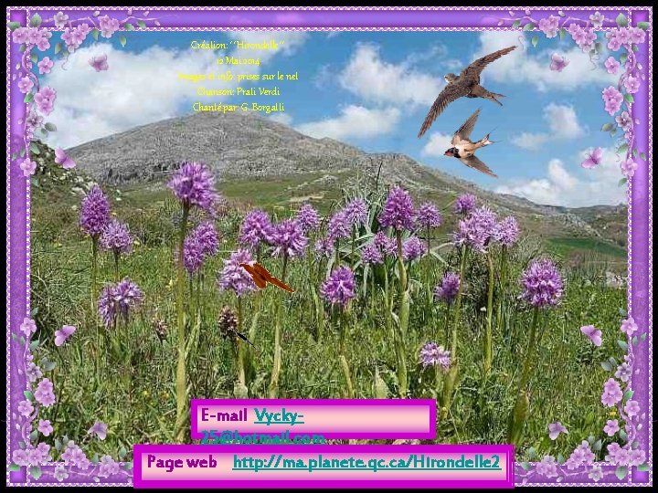 Création: **Hirondelle** 12 Mai 2014 Images et info: prises sur le net Chanson: Prati Création: **Hirondelle** 12 Mai 2014 Images et info: prises sur le net Chanson: Prati