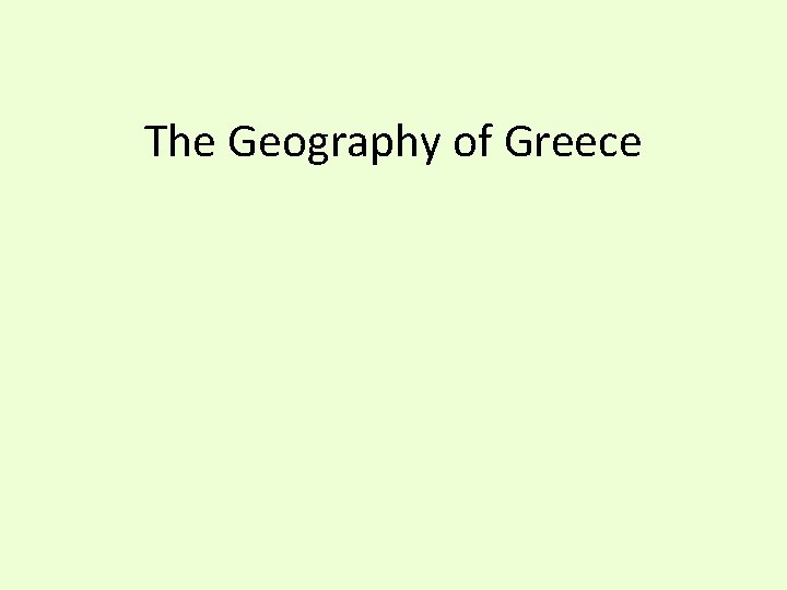 The Geography of Greece 