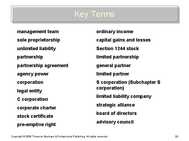 Key Terms management team ordinary income sole proprietorship capital gains and losses unlimited liability