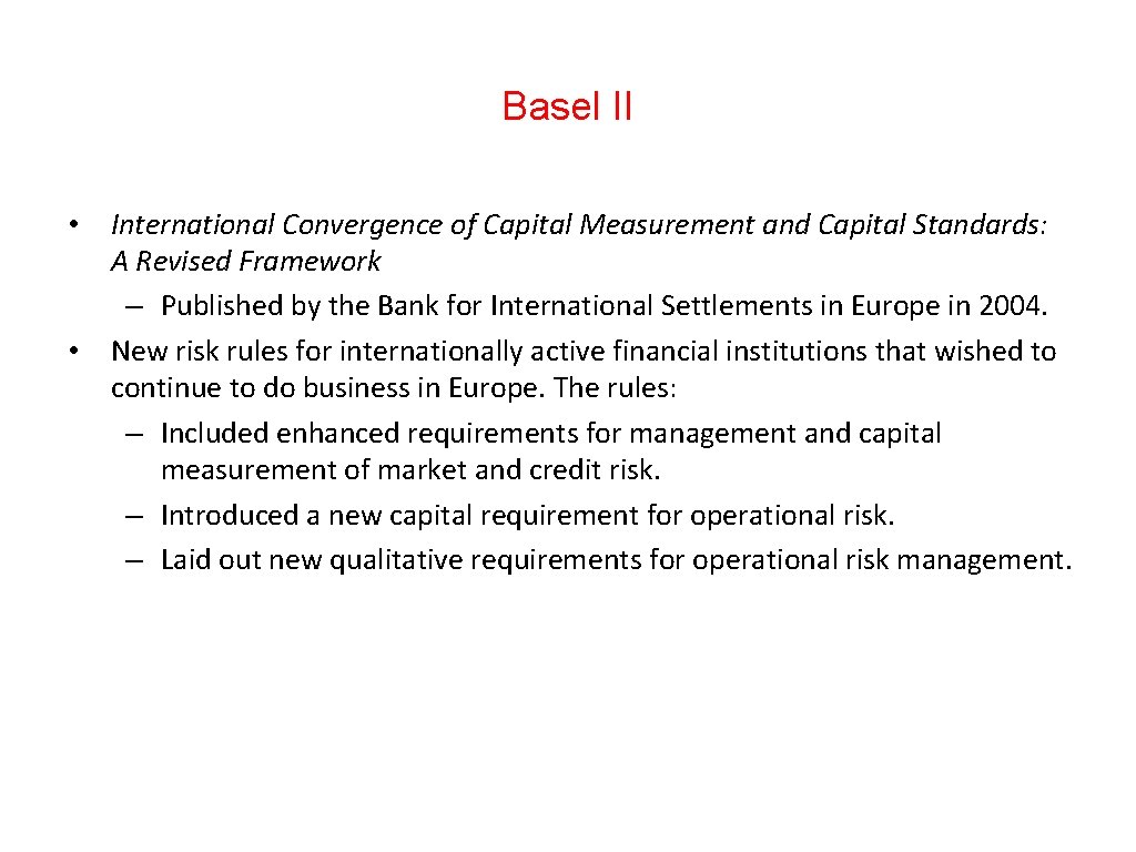 Basel II • International Convergence of Capital Measurement and Capital Standards: A Revised Framework