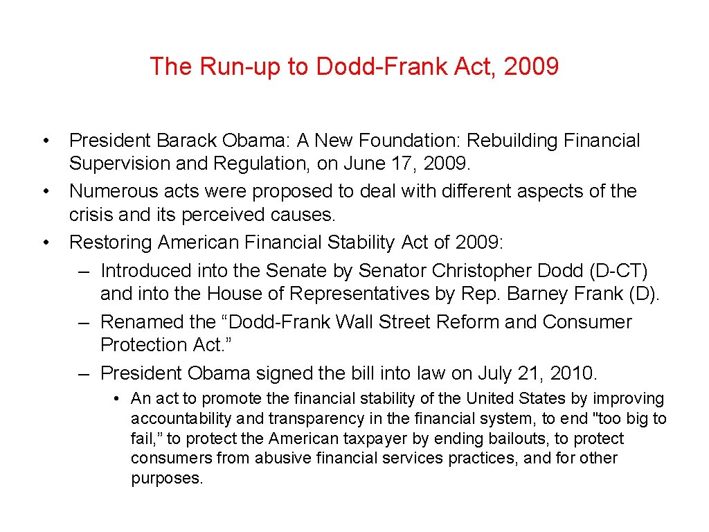 The Run-up to Dodd-Frank Act, 2009 • President Barack Obama: A New Foundation: Rebuilding