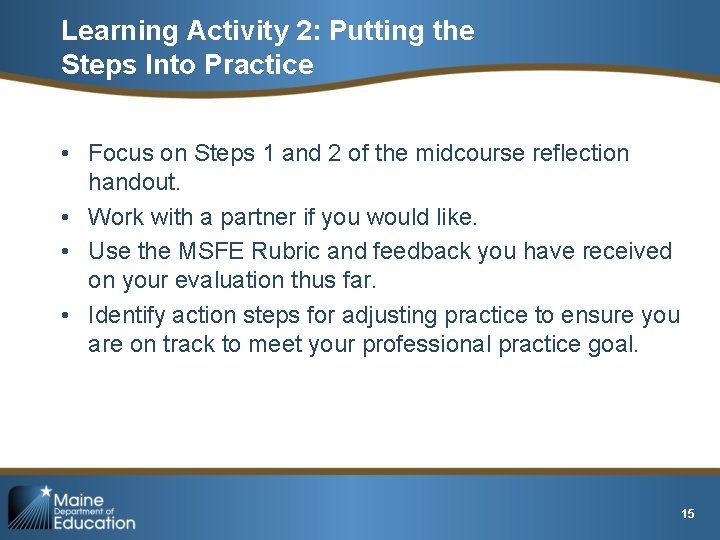 Learning Activity 2: Putting the Steps Into Practice • Focus on Steps 1 and