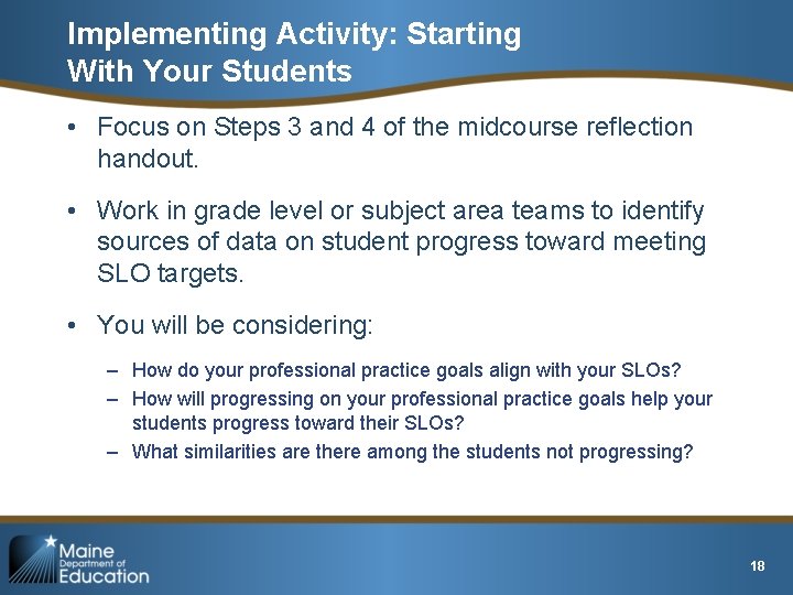 Implementing Activity: Starting With Your Students • Focus on Steps 3 and 4 of