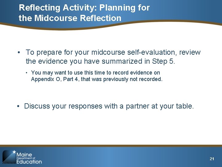 Reflecting Activity: Planning for the Midcourse Reflection • To prepare for your midcourse self-evaluation,